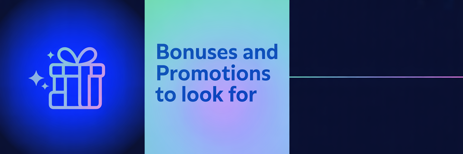 Bonuses and Promotions to Look For